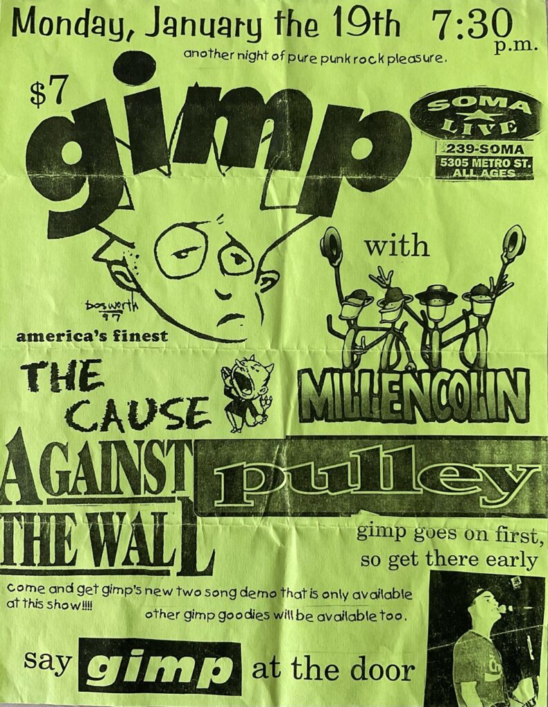 A flyer depicting a local punk band (Gimp) opening for larger bands (Millencolin and Pulley). 